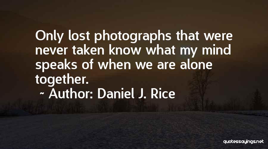 Lost My Sanity Quotes By Daniel J. Rice