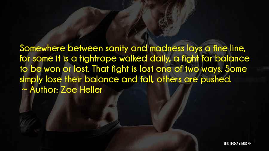 Lost My Sanity Quotes By Zoe Heller