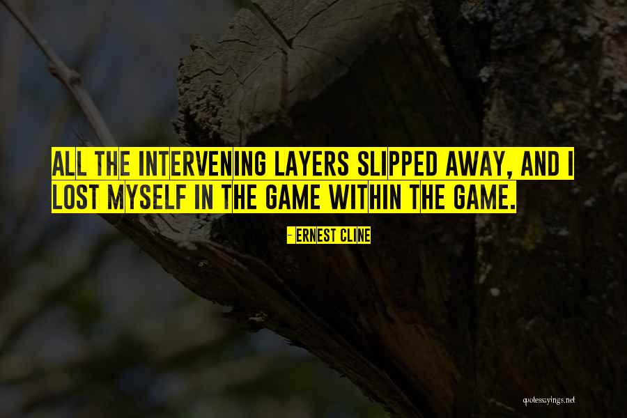 Lost Myself Quotes By Ernest Cline Lost Myself Quotes By Ernest Cline