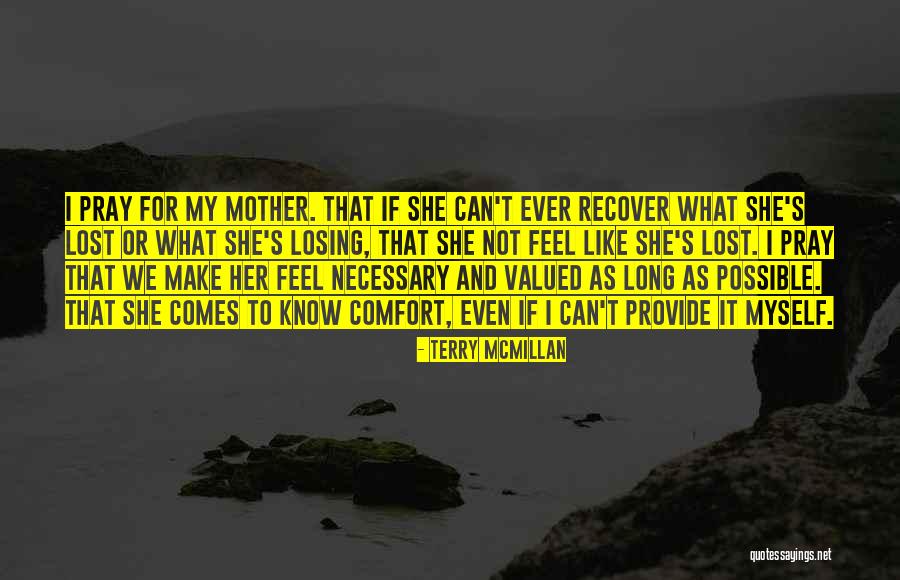 Lost Myself Quotes By Terry McMillan Lost Myself Quotes By Terry McMillan