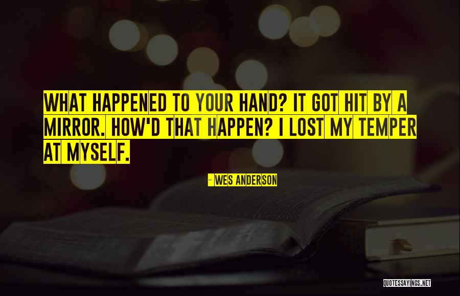 Lost Myself Quotes By Wes Anderson Lost Myself Quotes By Wes Anderson