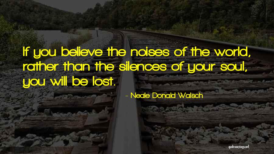 Lost Myself Somewhere Quotes By Neale Donald Walsch