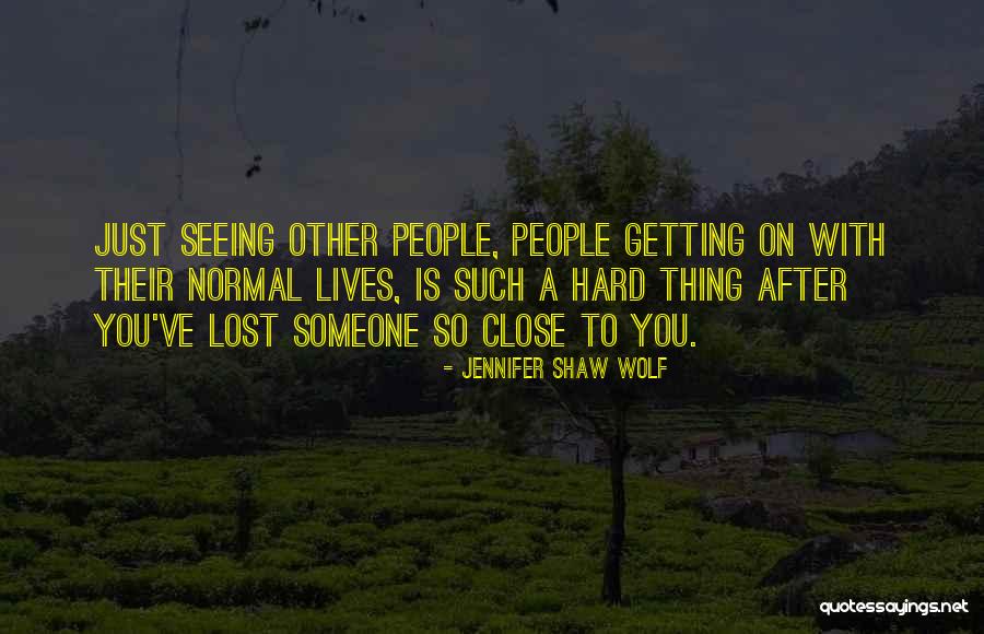 Lost Note Quotes By Jennifer Shaw Wolf Lost Note Quotes By Jennifer Shaw Wolf