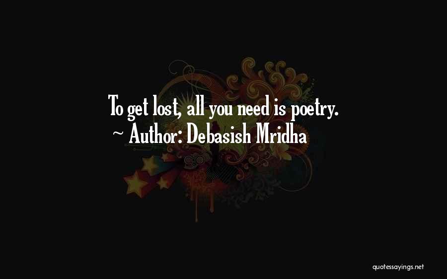 Lost Nowhere Quotes Quotes By Debasish Mridha