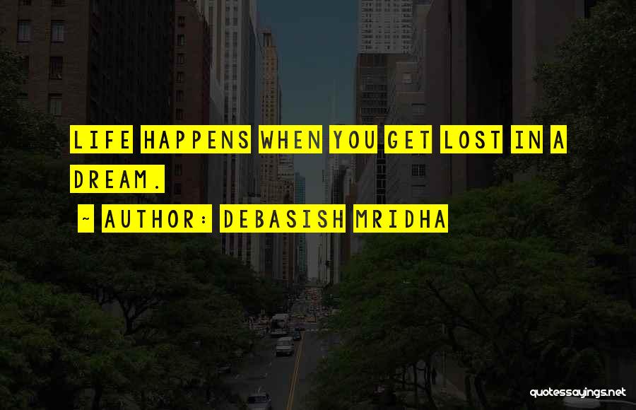 Lost Nowhere Quotes Quotes By Debasish Mridha