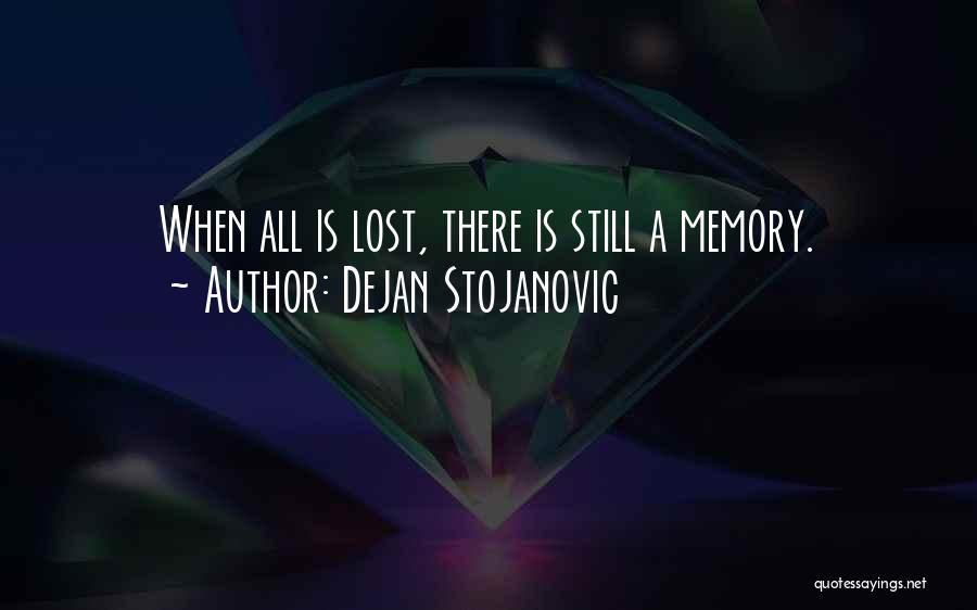 Lost Nowhere Quotes Quotes By Dejan Stojanovic