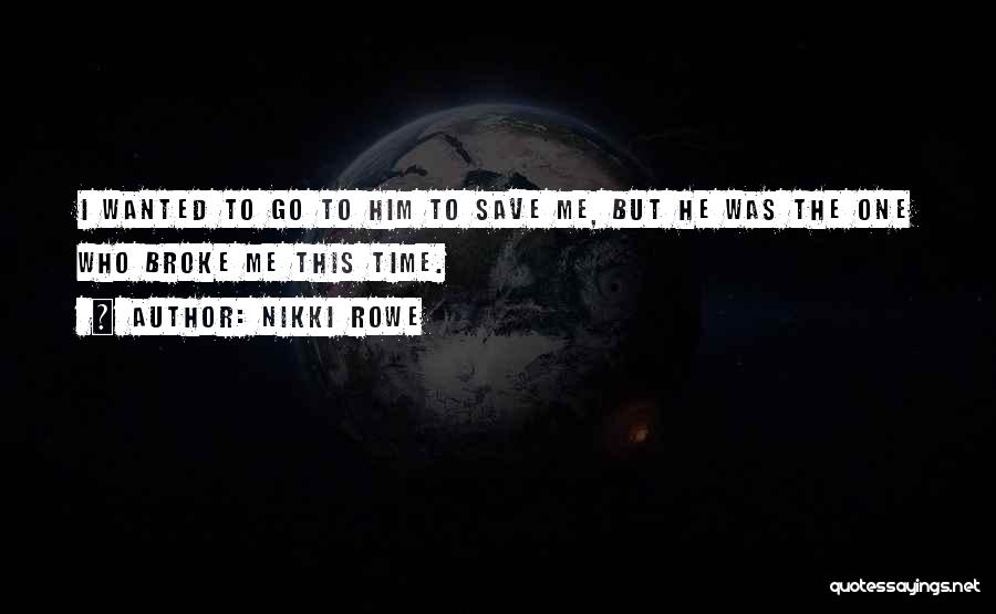 Lost Nowhere Quotes Quotes By Nikki Rowe