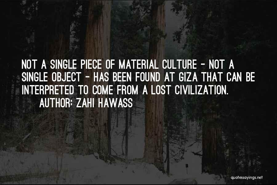 Lost Object Quotes By Zahi Hawass