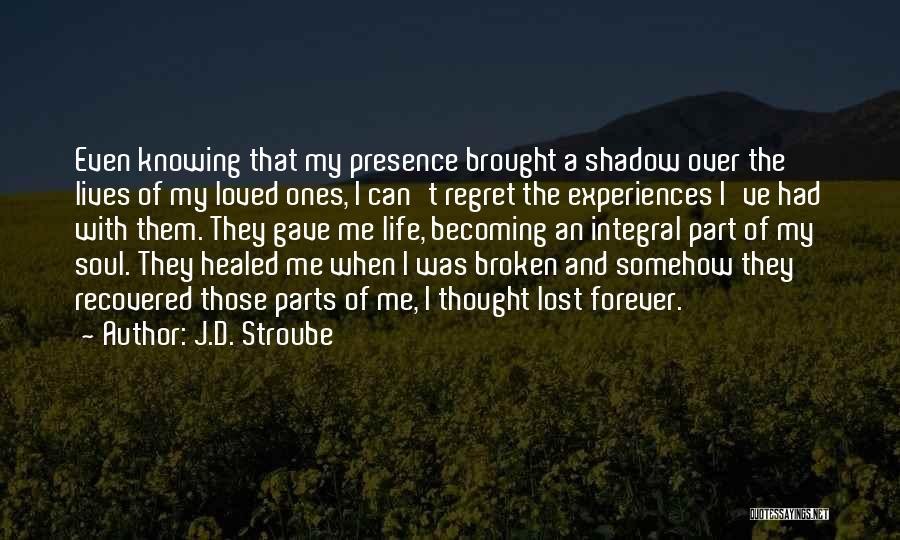 Lost Ones Quotes By J.D. Stroube