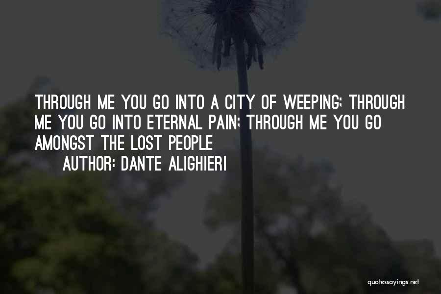 Lost One's Weeping Quotes By Dante Alighieri