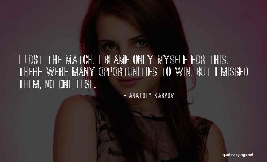 Lost Opportunities Quotes By Anatoly Karpov Lost Opportunities Quotes By Anatoly Karpov