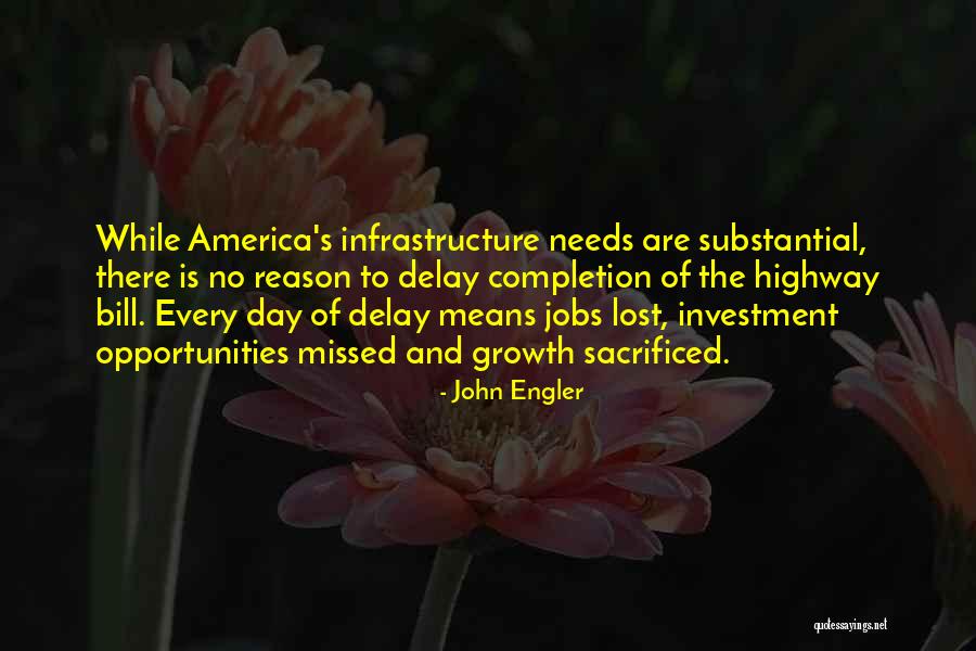 Lost Opportunities Quotes By John Engler Lost Opportunities Quotes By John Engler