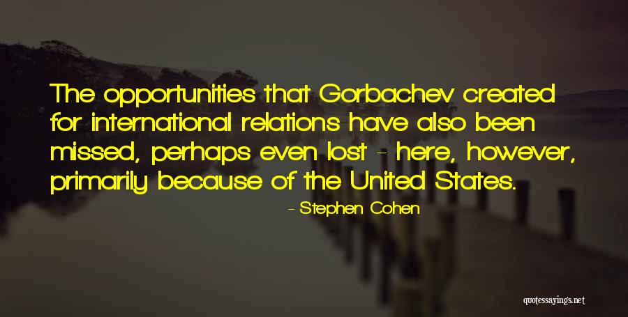 Lost Opportunities Quotes By Stephen Cohen Lost Opportunities Quotes By Stephen Cohen