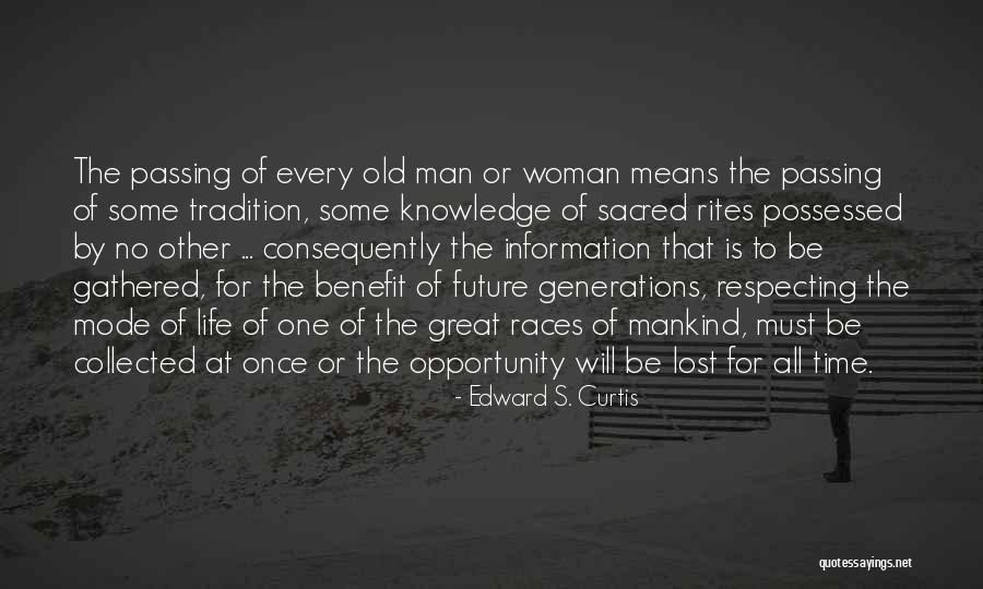 Lost Opportunity Quotes By Edward S. Curtis Lost Opportunity Quotes By Edward S. Curtis