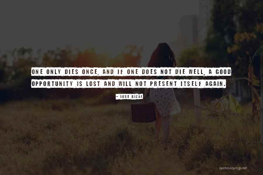 Lost Opportunity Quotes By Jose Rizal Lost Opportunity Quotes By Jose Rizal