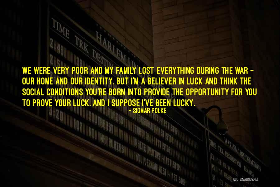 Lost Opportunity Quotes By Sigmar Polke Lost Opportunity Quotes By Sigmar Polke