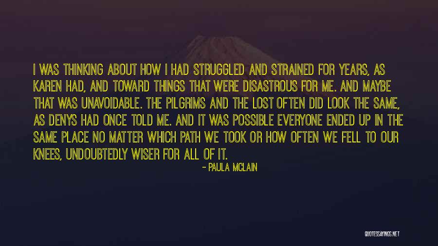 Lost Path Quotes By Paula McLain Lost Path Quotes By Paula McLain