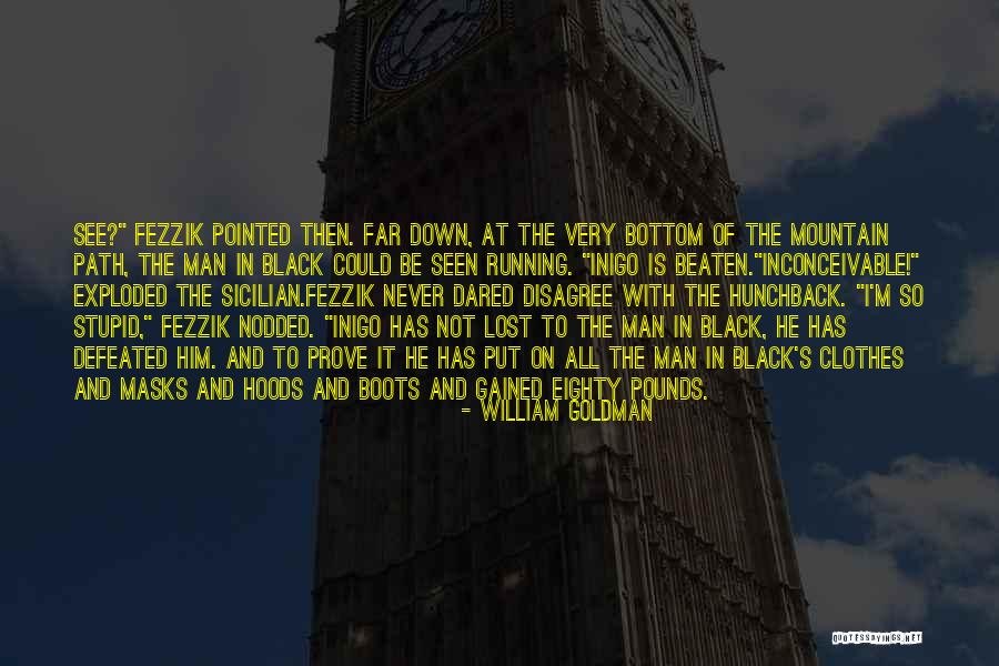 Lost Path Quotes By William Goldman Lost Path Quotes By William Goldman