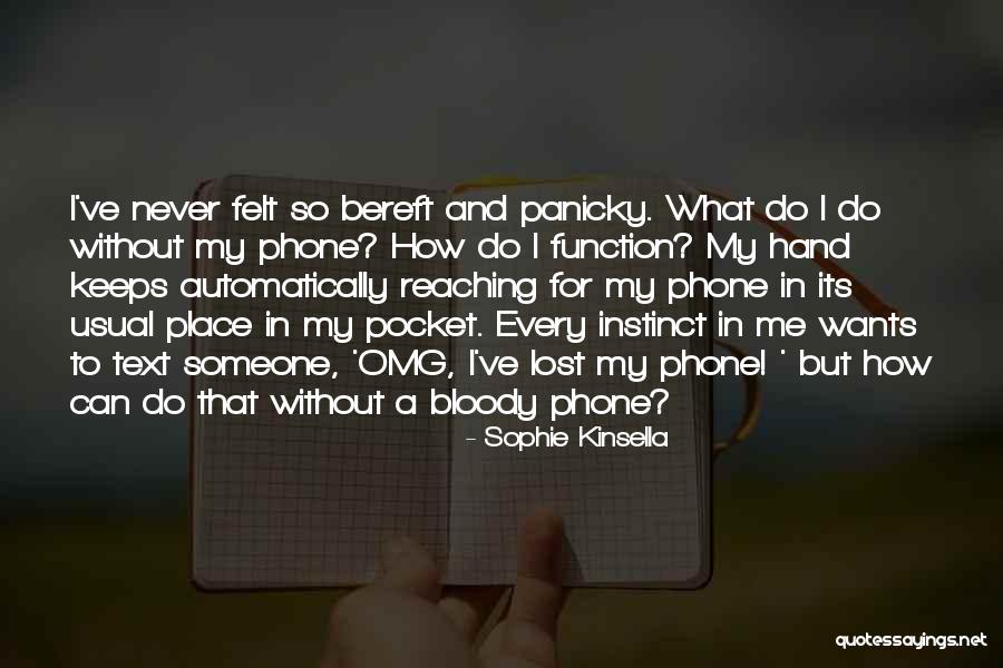 Lost Phone Funny Quotes By Sophie Kinsella