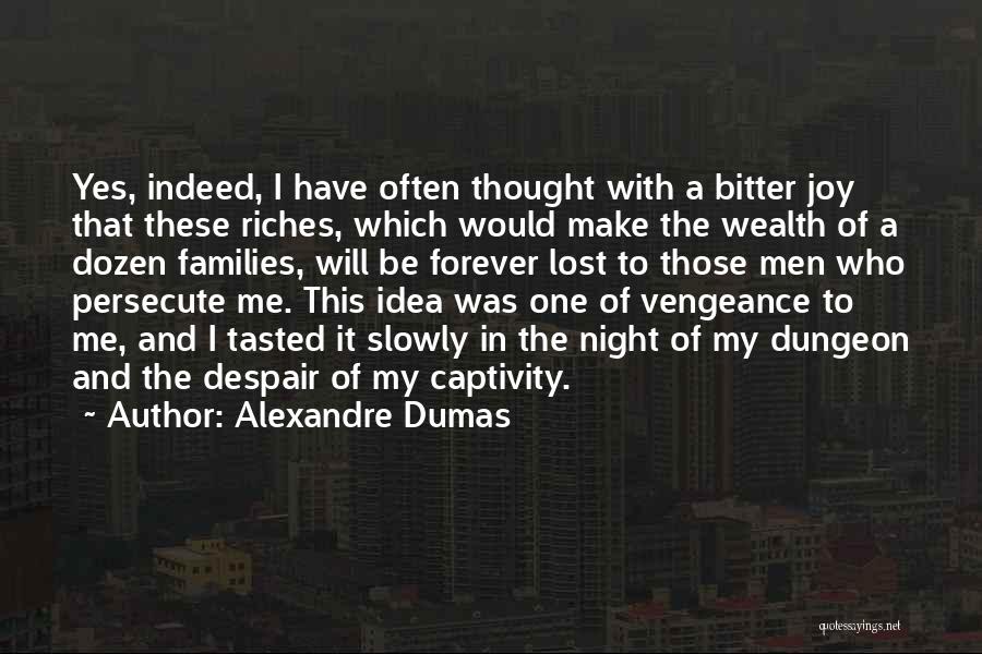 Lost Riches Quotes By Alexandre Dumas