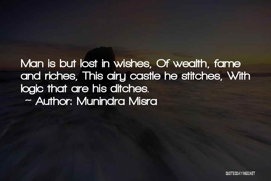 Lost Riches Quotes By Munindra Misra