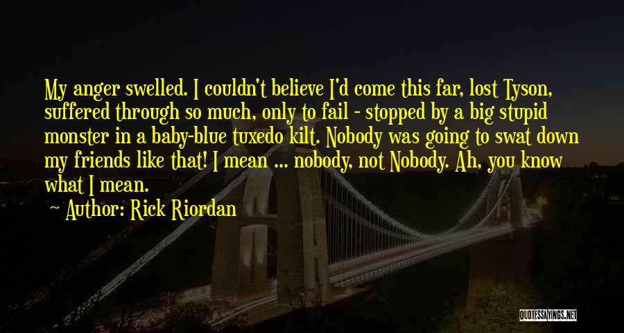 Lost So Many Friends Quotes By Rick Riordan