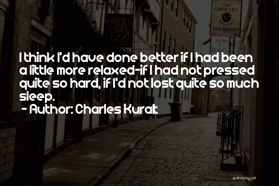Lost So Much Quotes By Charles Kuralt