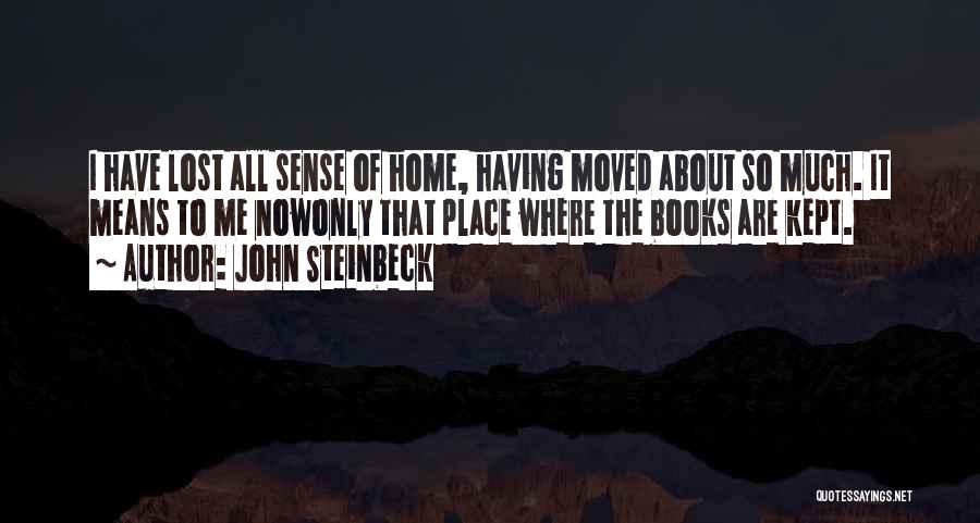 Lost So Much Quotes By John Steinbeck