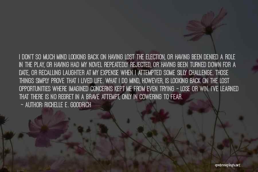 Lost So Much Quotes By Richelle E. Goodrich