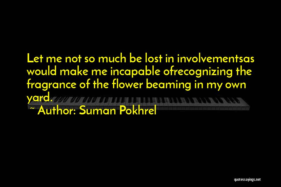 Lost So Much Quotes By Suman Pokhrel