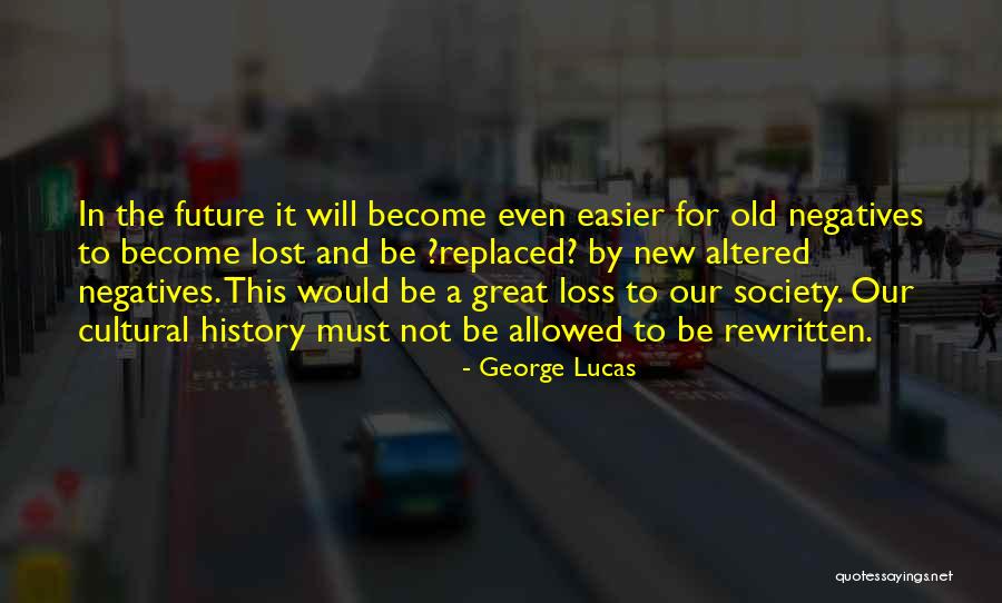 Lost Society Quotes By George Lucas Lost Society Quotes By George Lucas