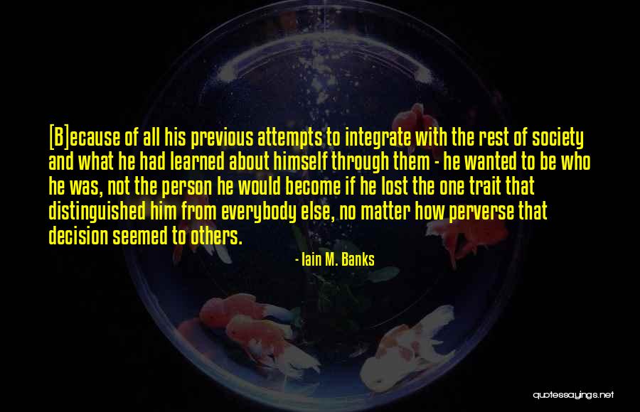 Lost Society Quotes By Iain M. Banks Lost Society Quotes By Iain M. Banks