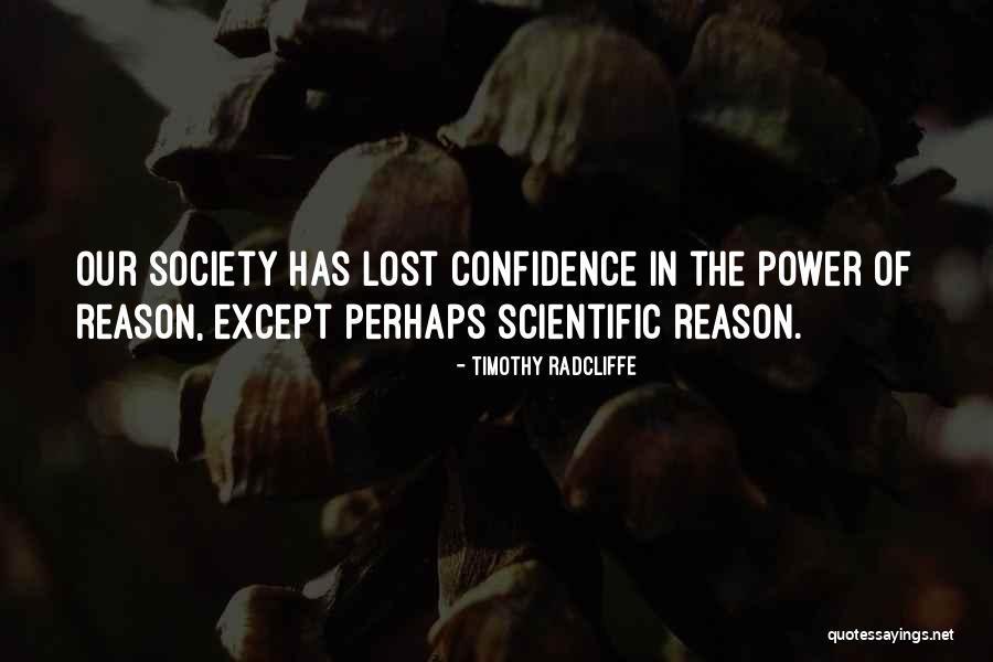 Lost Society Quotes By Timothy Radcliffe Lost Society Quotes By Timothy Radcliffe