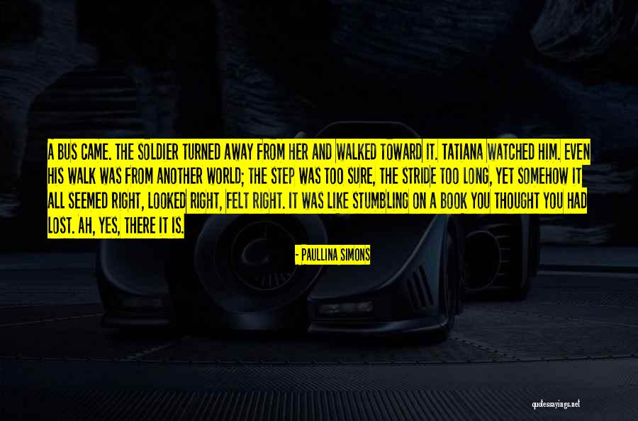 Lost Soldier Quotes By Paullina Simons Lost Soldier Quotes By Paullina Simons
