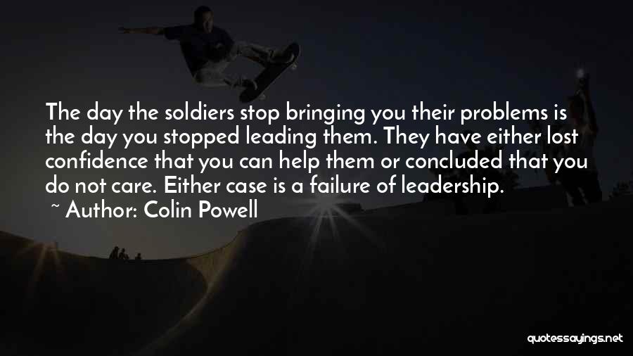 Lost Soldiers Quotes By Colin Powell