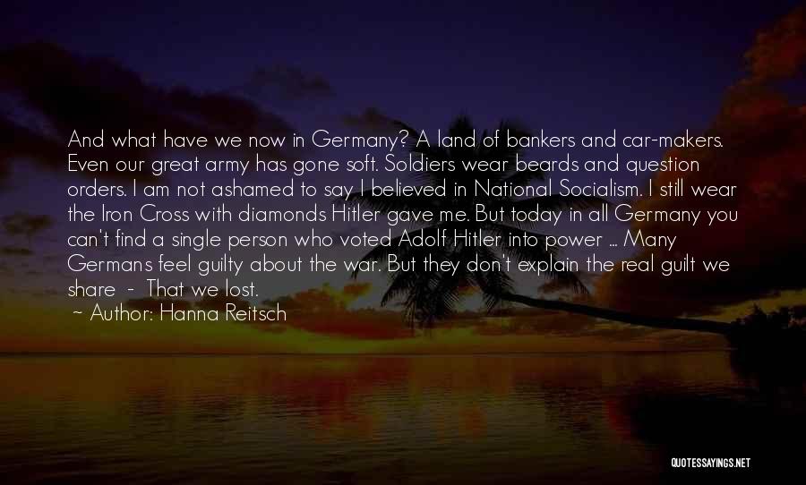 Lost Soldiers Quotes By Hanna Reitsch