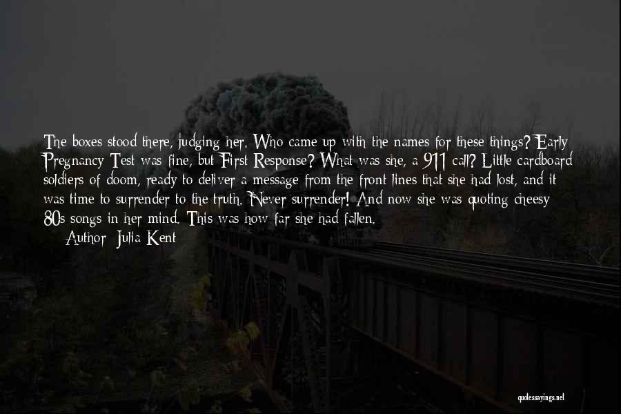 Lost Soldiers Quotes By Julia Kent