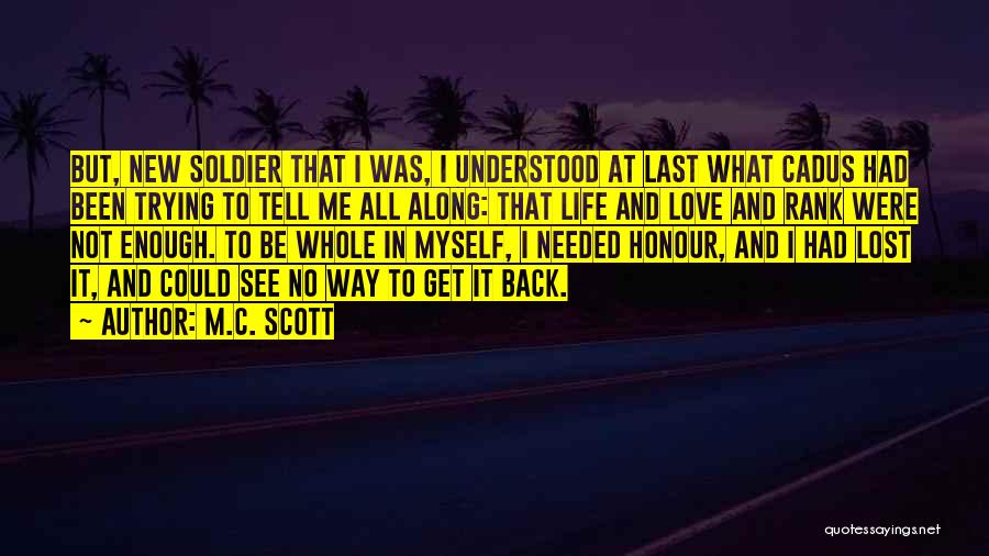 Lost Soldiers Quotes By M.C. Scott