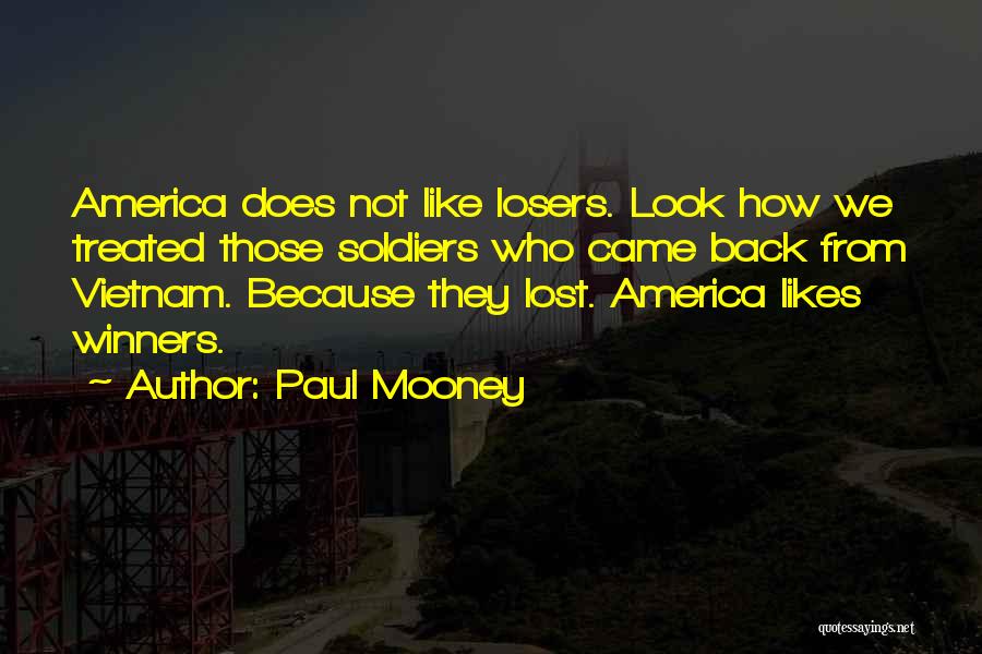 Lost Soldiers Quotes By Paul Mooney