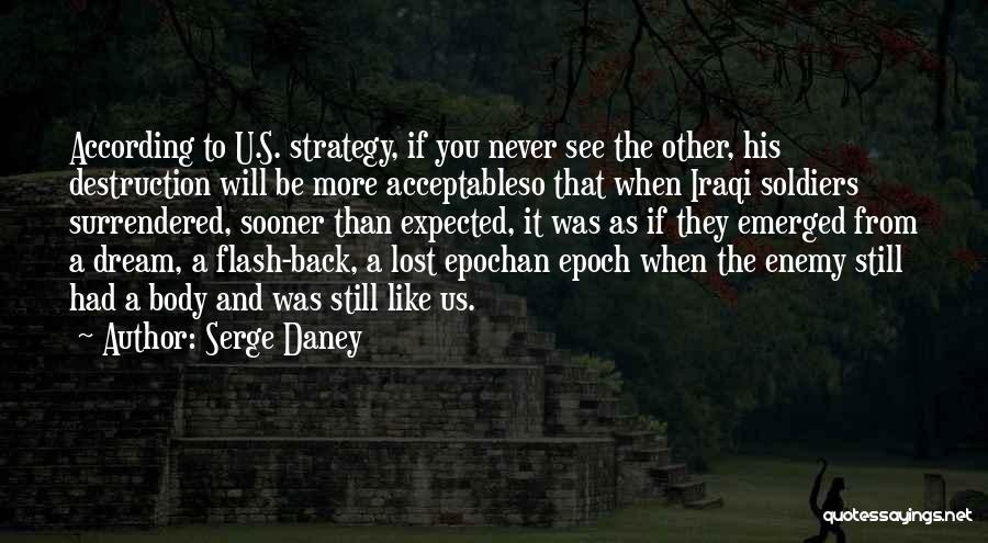 Lost Soldiers Quotes By Serge Daney