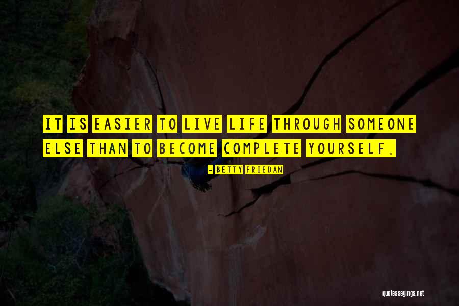 Lost Someone Quotes By Betty Friedan Lost Someone Quotes By Betty Friedan