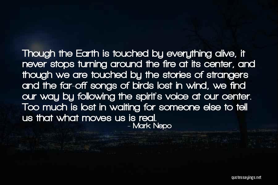 Lost Someone Quotes By Mark Nepo Lost Someone Quotes By Mark Nepo