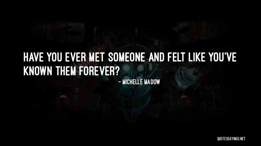 Lost Someone Quotes By Michelle Madow