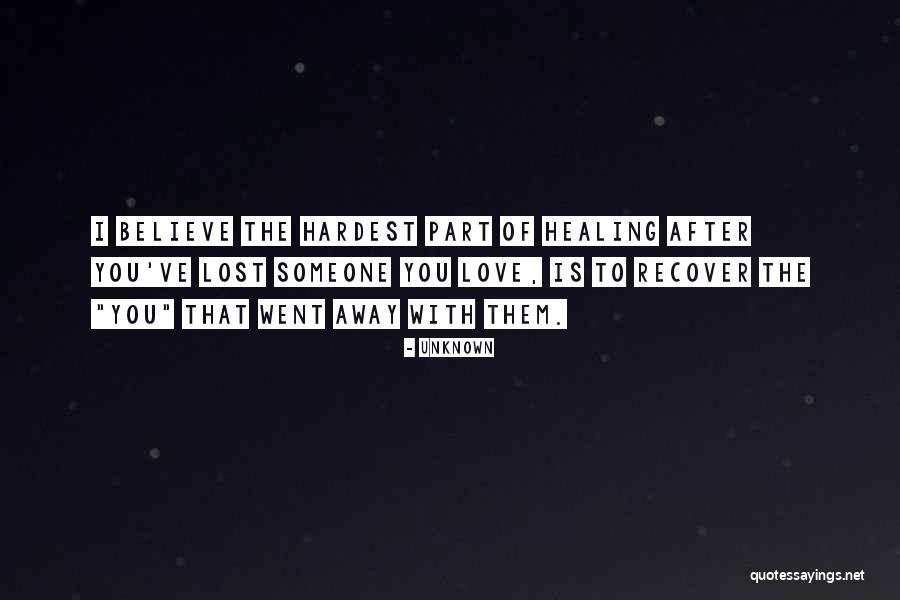 Lost Someone Quotes By Unknown Lost Someone Quotes By Unknown