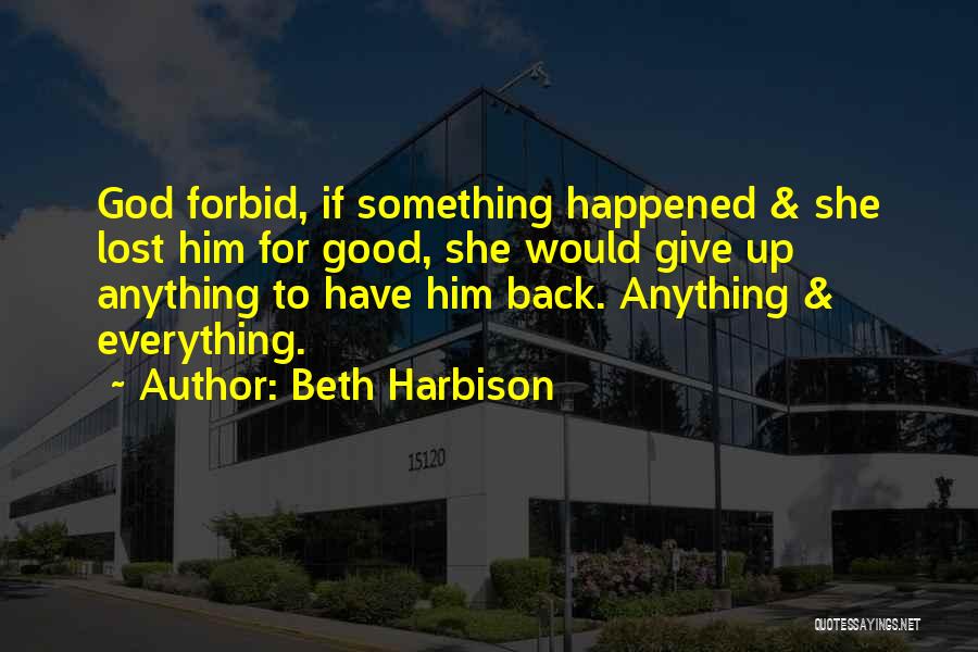 Lost Something Good Quotes By Beth Harbison