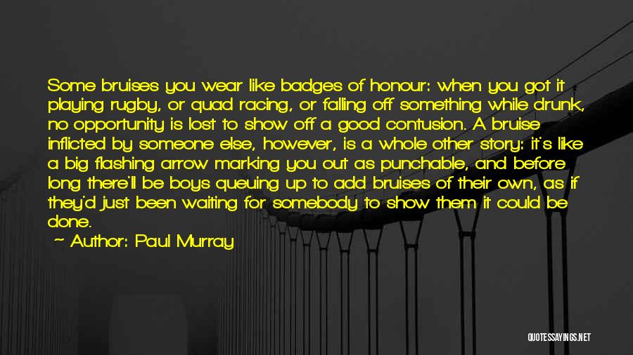 Lost Something Good Quotes By Paul Murray
