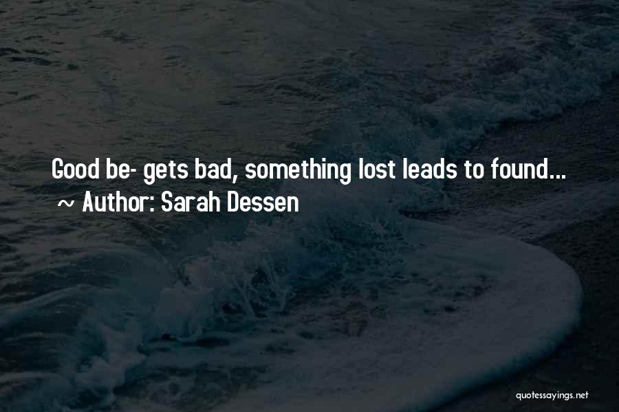 Lost Something Good Quotes By Sarah Dessen