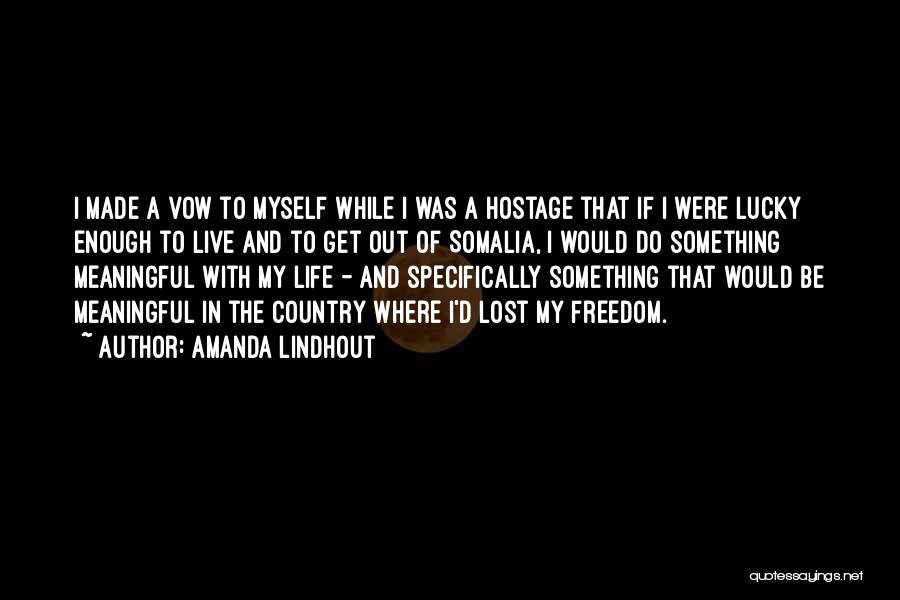 Lost Something In Life Quotes By Amanda Lindhout
