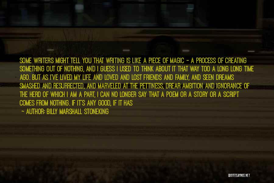Lost Something In Life Quotes By Billy Marshall Stoneking