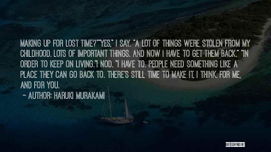 Lost Something In Life Quotes By Haruki Murakami